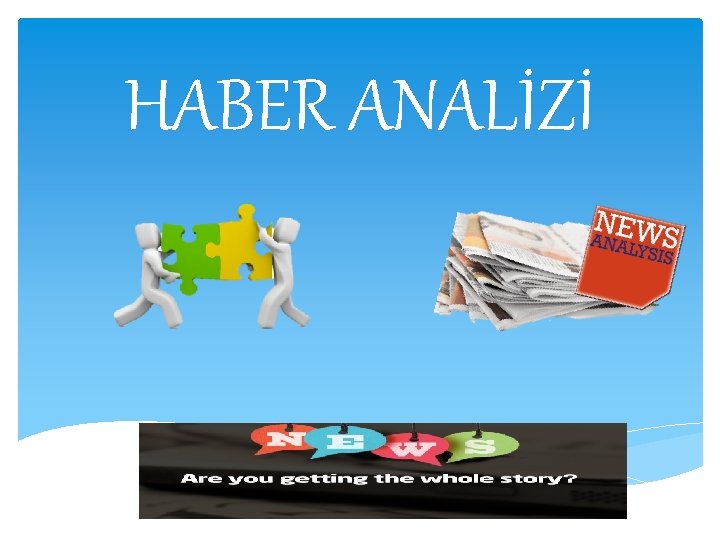 HABER ANALİZİ 