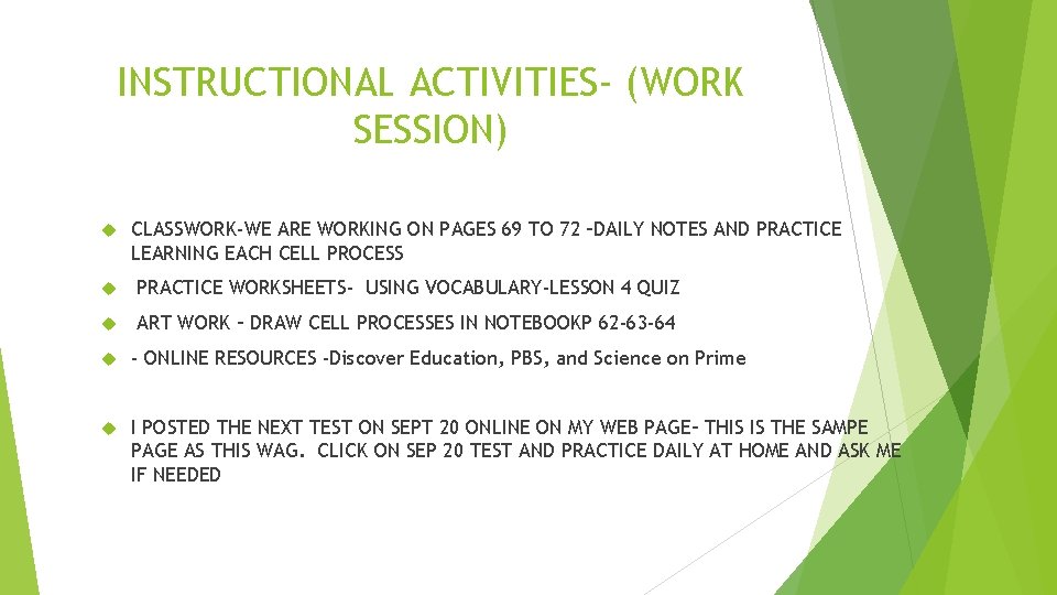 INSTRUCTIONAL ACTIVITIES- (WORK SESSION) CLASSWORK-WE ARE WORKING ON PAGES 69 TO 72 –DAILY NOTES INSTRUCTIONAL ACTIVITIES- (WORK SESSION) CLASSWORK-WE ARE WORKING ON PAGES 69 TO 72 –DAILY NOTES