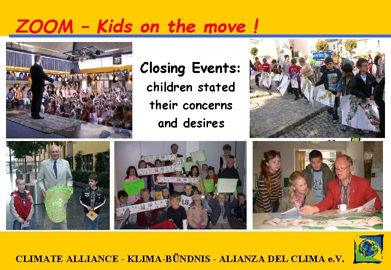 ZOOM – Kids on the move ! Closing Events: children stated their concerns and