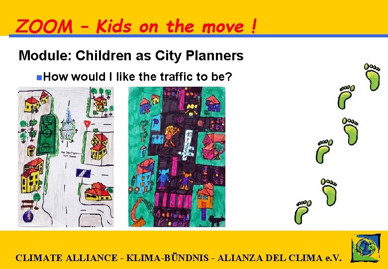 ZOOM – Kids on the move ! Module: Children as City Planners n. How