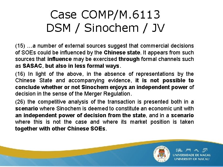 Case COMP/M. 6113 DSM / Sinochem / JV (15) …a number of external sources