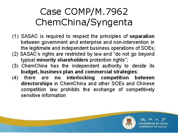 Case COMP/M. 7962 Chem. China/Syngenta (1) SASAC is required to respect the principles of