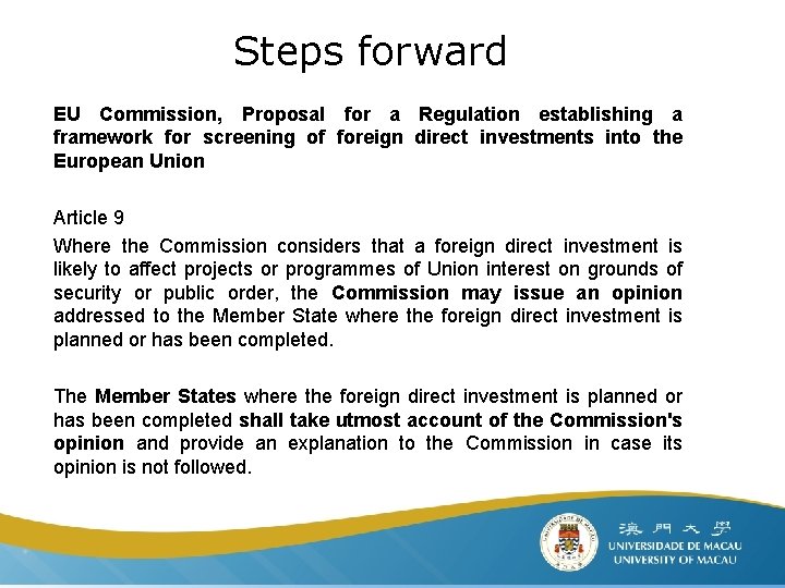 Steps forward EU Commission, Proposal for a Regulation establishing a framework for screening of
