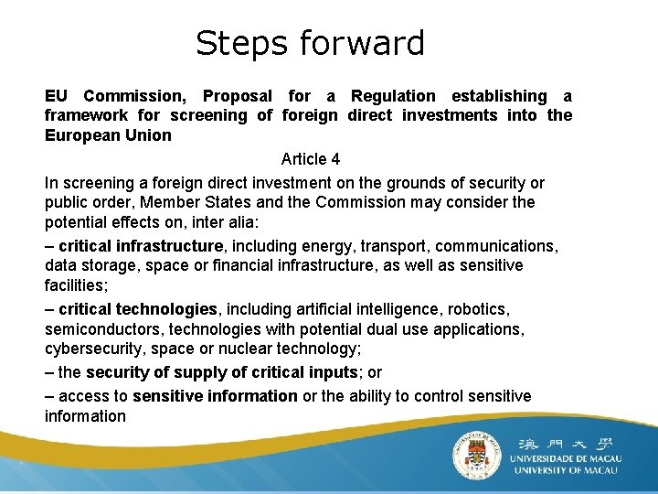 Steps forward EU Commission, Proposal for a Regulation establishing a framework for screening of