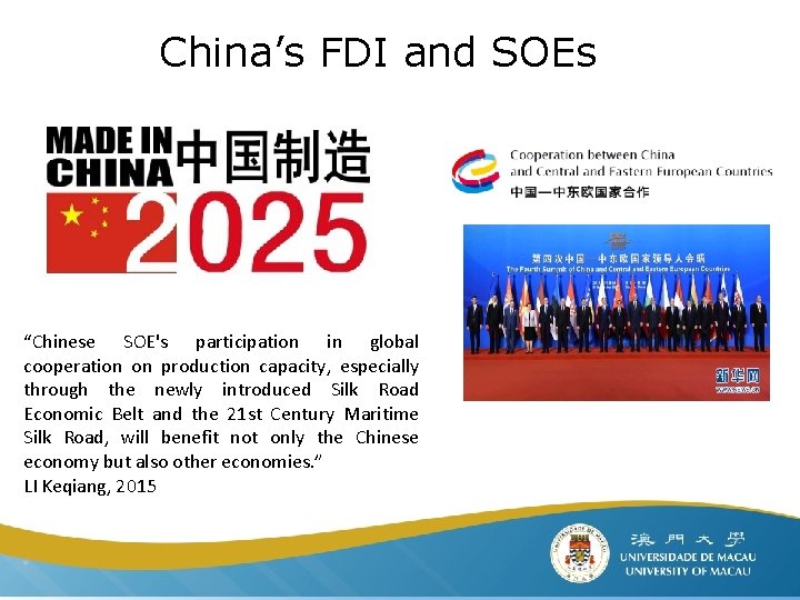 China’s FDI and SOEs “Chinese SOE's participation in global cooperation on production capacity, especially