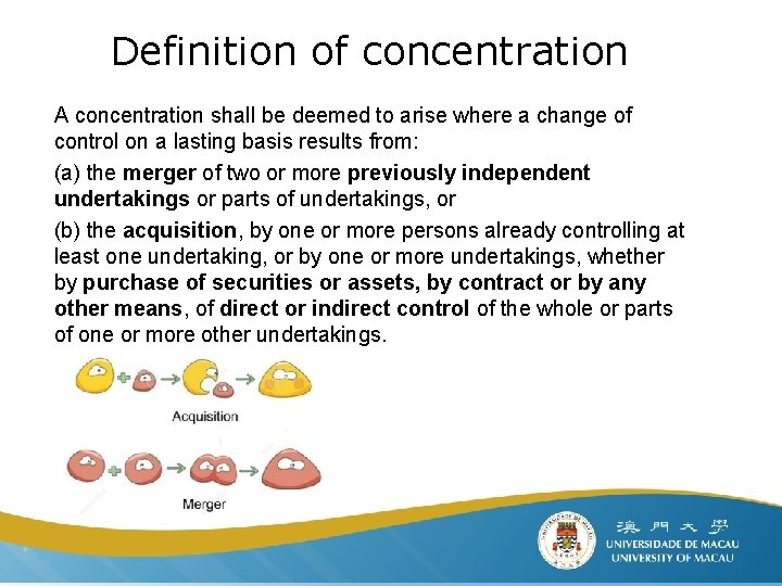 Definition of concentration A concentration shall be deemed to arise where a change of