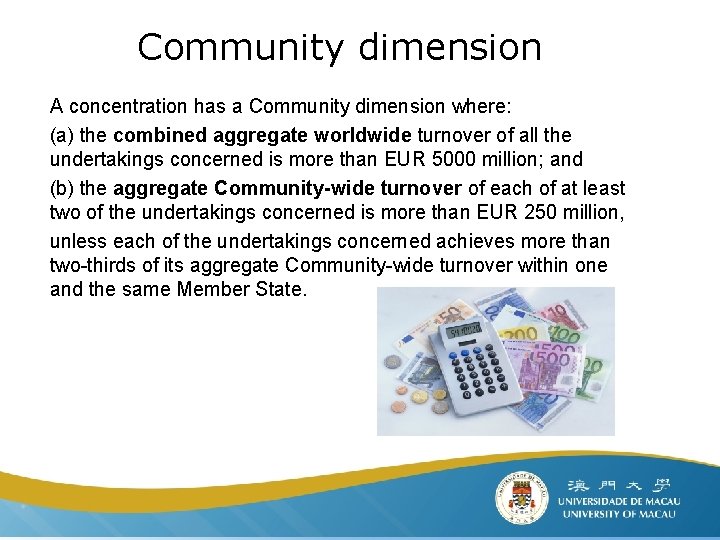 Community dimension A concentration has a Community dimension where: (a) the combined aggregate worldwide