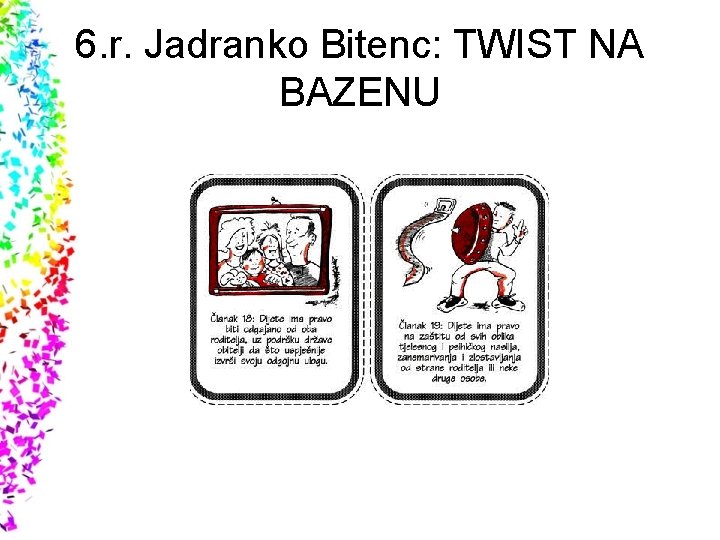 6. r. Jadranko Bitenc: TWIST NA BAZENU 