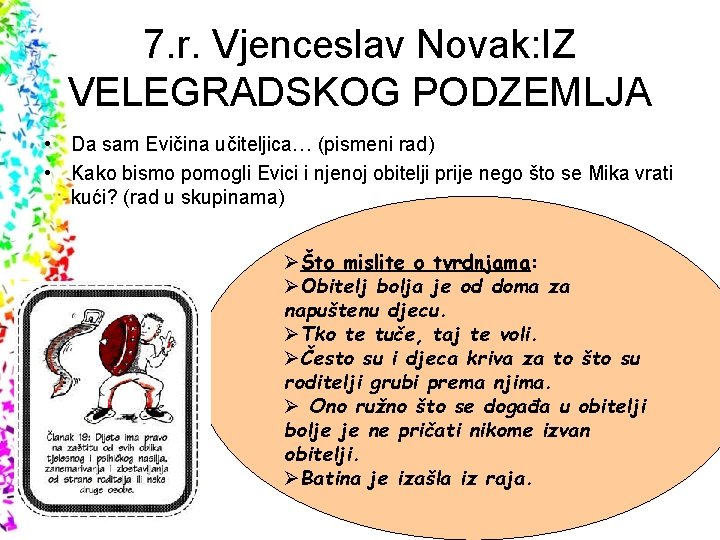 7. r. Vjenceslav Novak: IZ VELEGRADSKOG PODZEMLJA • Da sam Evičina učiteljica… (pismeni rad) 7. r. Vjenceslav Novak: IZ VELEGRADSKOG PODZEMLJA • Da sam Evičina učiteljica… (pismeni rad)