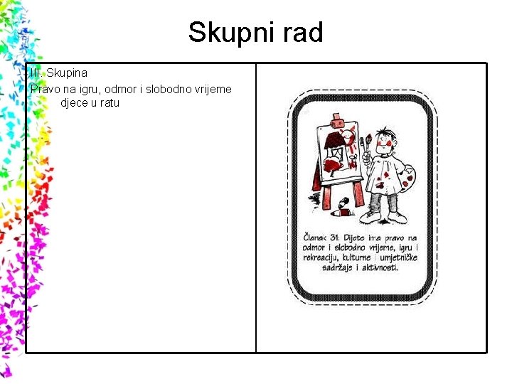 Skupni rad III. Skupina Pravo na igru, odmor i slobodno vrijeme djece u ratu