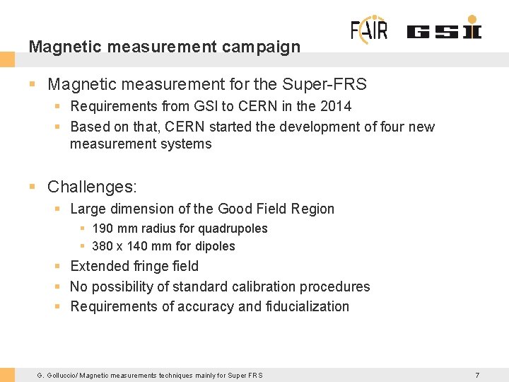 Magnetic measurement campaign § Magnetic measurement for the Super-FRS § Requirements from GSI to