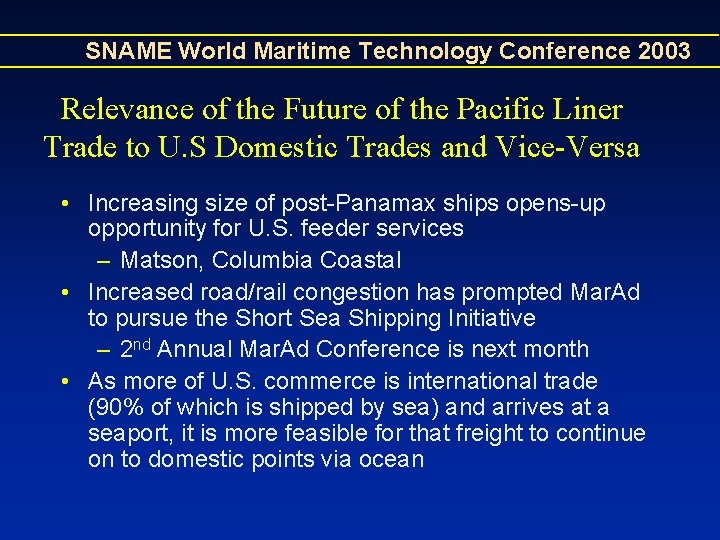 SNAME World Maritime Technology Conference 2003 Relevance of the Future of the Pacific Liner SNAME World Maritime Technology Conference 2003 Relevance of the Future of the Pacific Liner