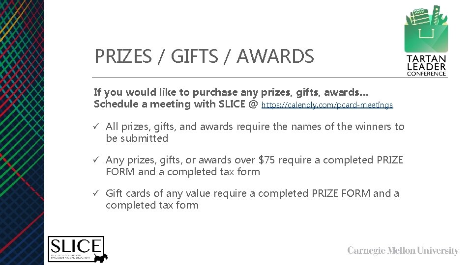 PRIZES / GIFTS / AWARDS If you would like to purchase any prizes, gifts,