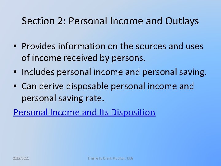 Section 2: Personal Income and Outlays • Provides information on the sources and uses