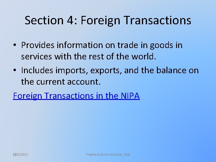 Section 4: Foreign Transactions • Provides information on trade in goods in services with