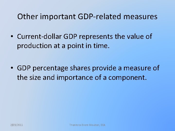 Other important GDP-related measures • Current-dollar GDP represents the value of production at a