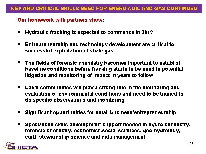 KEY AND CRITICAL SKILLS NEED FOR ENERGY, OIL AND GAS CONTINUED Our homework with