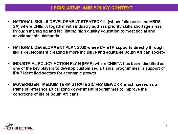 LEGISLATIVE AND POLICY CONTEXT • NATIONAL SKILLS DEVELOPMENT STRATEGY III (which falls under the