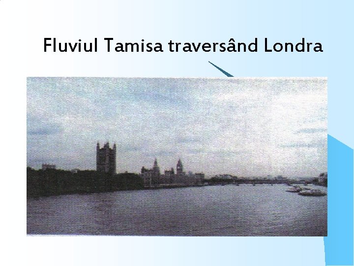 Fluviul Tamisa traversând Londra 