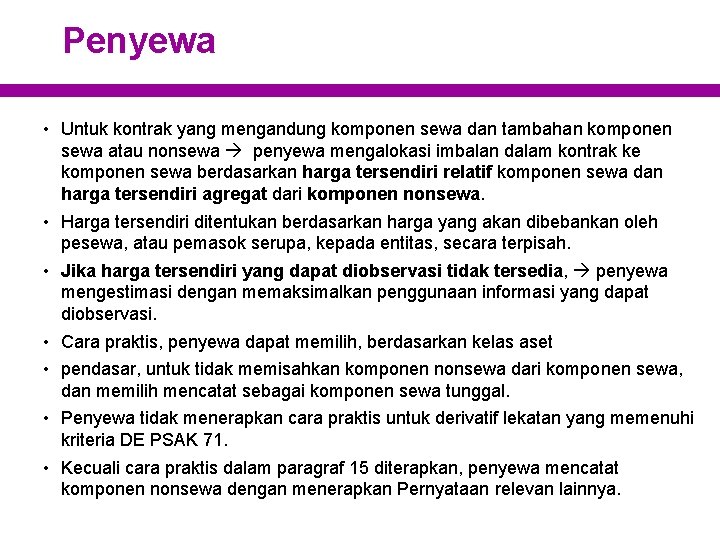 Penyewa • Untuk kontrak yang mengandung komponen sewa dan tambahan komponen sewa atau nonsewa