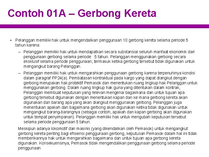 Contoh 01 A – Gerbong Kereta • Pelanggan memiliki hak untuk mengendalikan penggunaan 10