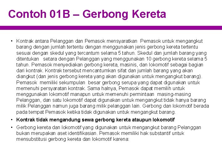 Contoh 01 B – Gerbong Kereta • Kontrak antara Pelanggan dan Pemasok mensyaratkan Pemasok