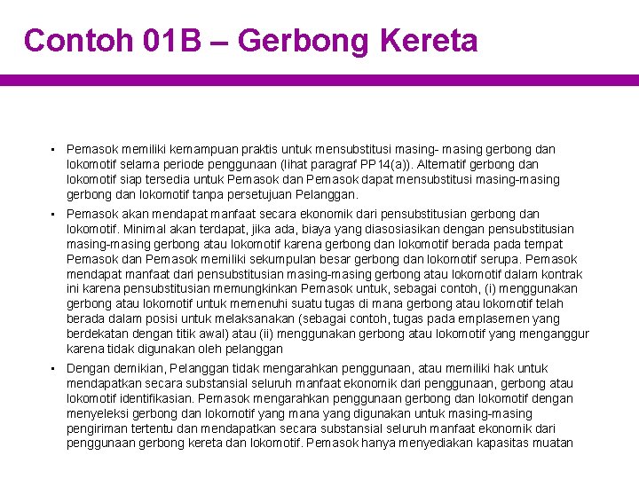 Contoh 01 B – Gerbong Kereta • Pemasok memiliki kemampuan praktis untuk mensubstitusi masing-