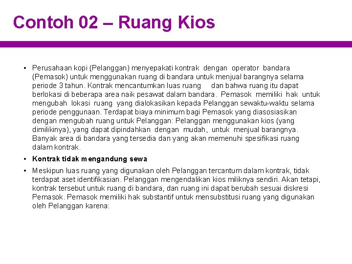 Contoh 02 – Ruang Kios • Perusahaan kopi (Pelanggan) menyepakati kontrak dengan operator bandara