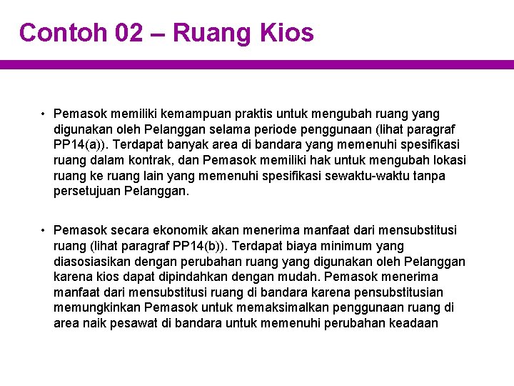 Contoh 02 – Ruang Kios • Pemasok memiliki kemampuan praktis untuk mengubah ruang yang