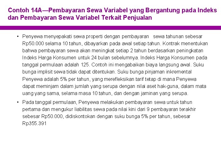 Contoh 14 A—Pembayaran Sewa Variabel yang Bergantung pada Indeks dan Pembayaran Sewa Variabel Terkait