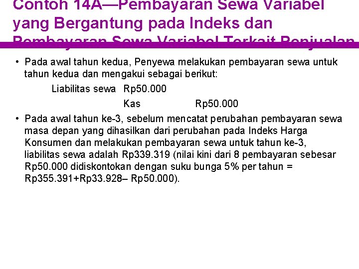 Contoh 14 A—Pembayaran Sewa Variabel yang Bergantung pada Indeks dan Pembayaran Sewa Variabel Terkait