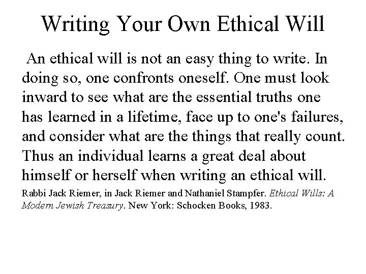 Writing Your Own Ethical Will An ethical will is not an easy thing to