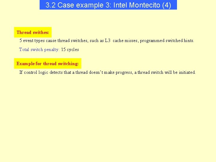 3. 2 Case example 3: Intel Montecito (4) Thread swithes: 5 event types cause