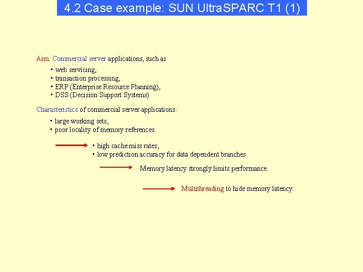 4. 2 Case example: SUN Ultra. SPARC T 1 (1) Aim: Commercial server applications,