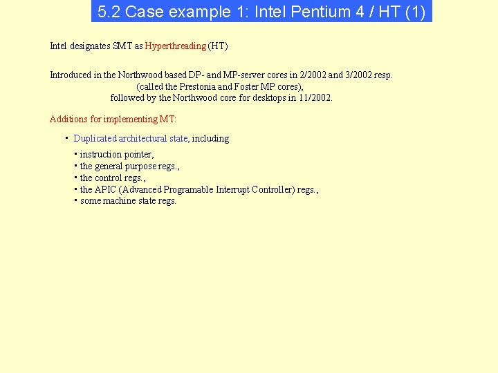 5. 2 Case example 1: Intel Pentium 4 / HT (1) Intel designates SMT