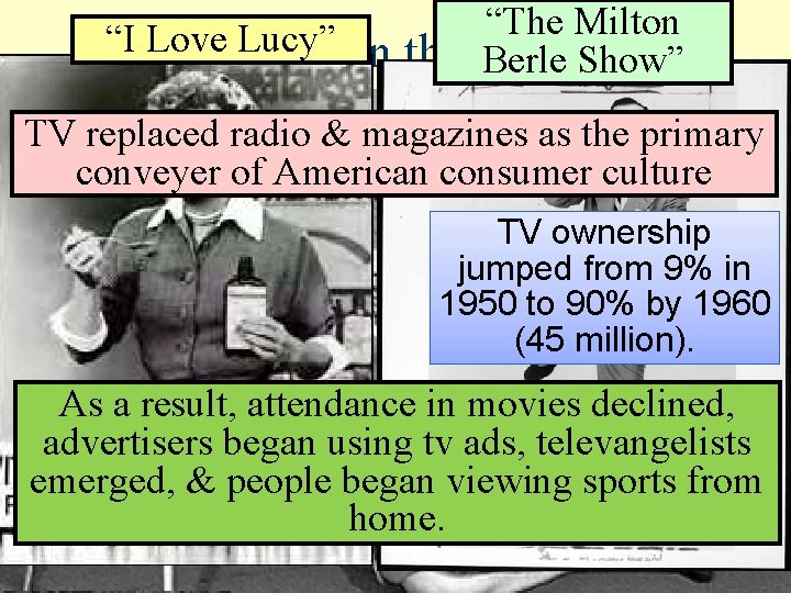 “I Love Lucy” TV in the “The Milton 1950 s Berle Show” TV replaced