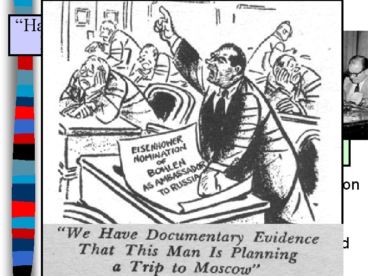 The Republicans in Power “Have you no decency, Mc. Carthy? ” ■Mr. Regarding Mc.