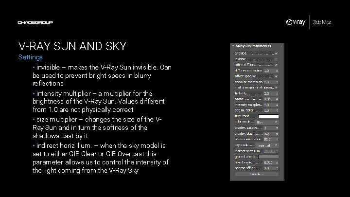 V-RAY SUN AND SKY Settings • invisible – makes the V-Ray Sun invisible. Can V-RAY SUN AND SKY Settings • invisible – makes the V-Ray Sun invisible. Can