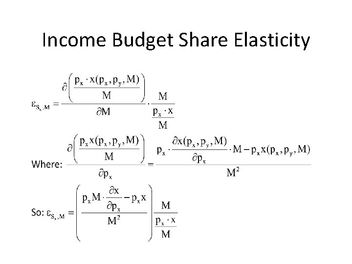 Income Budget Share Elasticity 