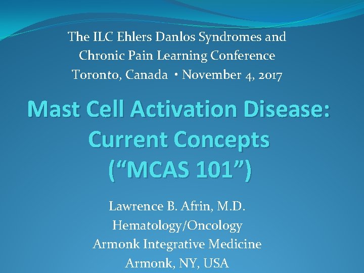 The ILC Ehlers Danlos Syndromes and Chronic Pain Learning Conference Toronto, Canada • November