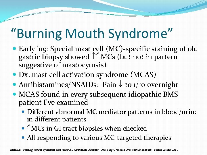 “Burning Mouth Syndrome” Early ’ 09: Special mast cell (MC)-specific staining of old gastric