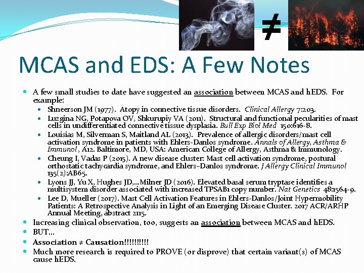 ≠ MCAS and EDS: A Few Notes A few small studies to date have