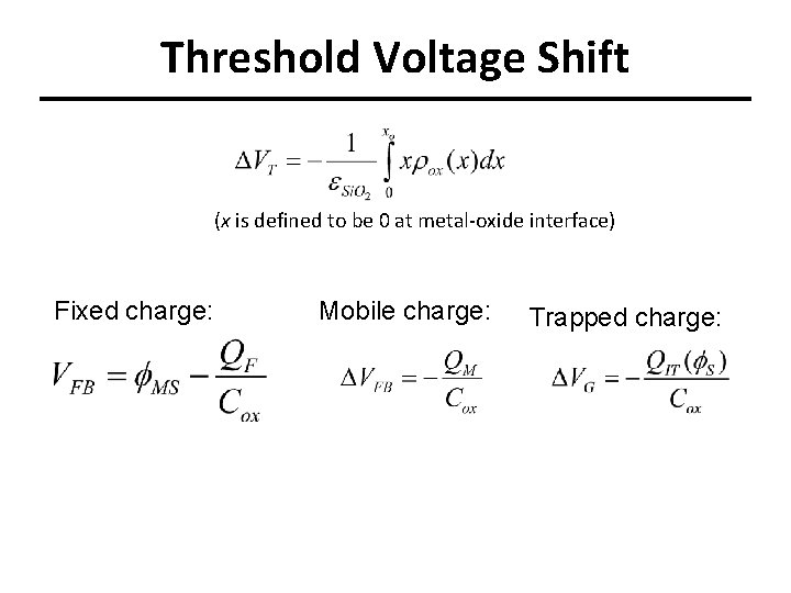 Threshold Voltage Shift (x is defined to be 0 at metal-oxide interface) Fixed charge: