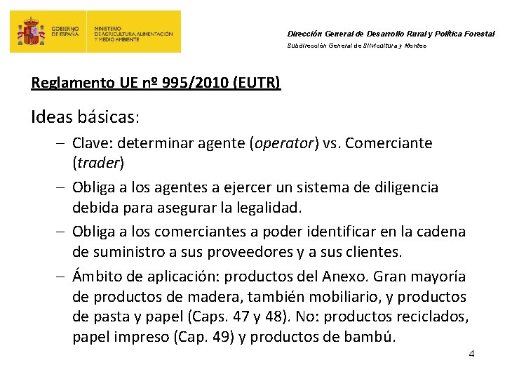 Dirección General de Desarrollo Rural y Política Forestal Subdirección General de Silvicultura y Montes