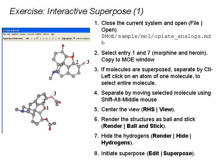 Exercise: Interactive Superpose (1) 1. Close the current system and open (File | Open)