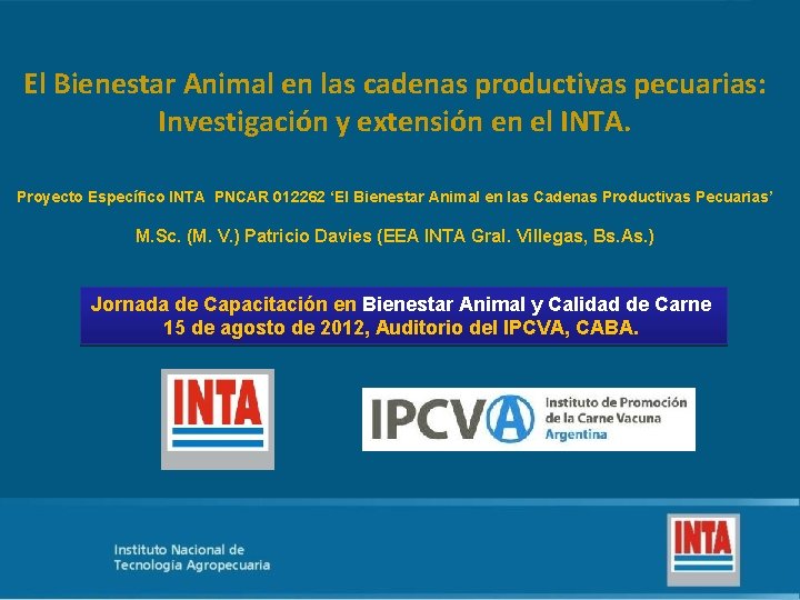 El Bienestar Animal en las cadenas productivas pecuarias: Investigación y extensión en el INTA.