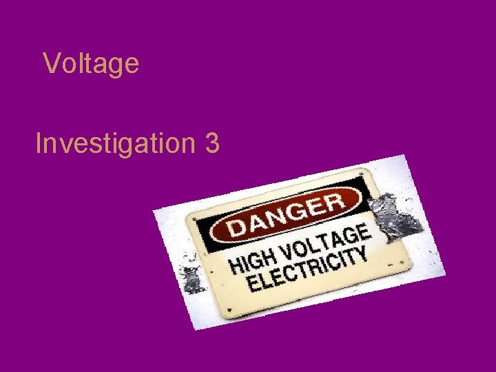 Voltage Investigation 3 