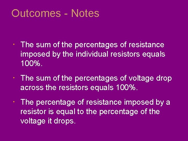 Outcomes - Notes The sum of the percentages of resistance imposed by the individual