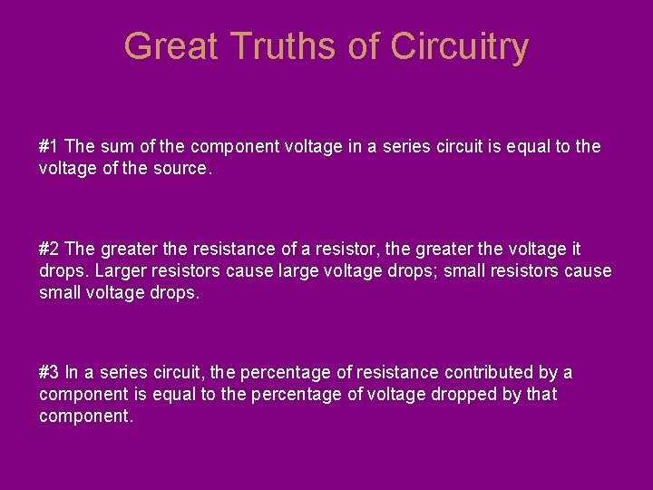 Great Truths of Circuitry #1 The sum of the component voltage in a series