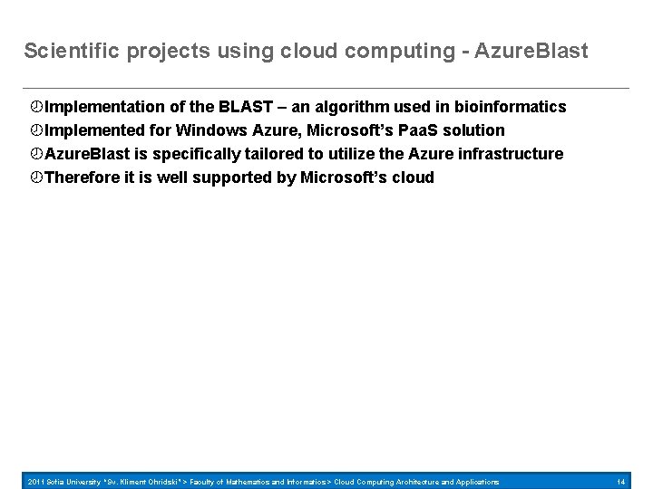 Scientific projects using cloud computing - Azure. Blast Implementation of the BLAST – an